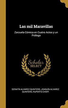 portada Las mil Maravillas: Zarzuela Cómica en Cuatro Actos y un Prólogo (in Spanish)