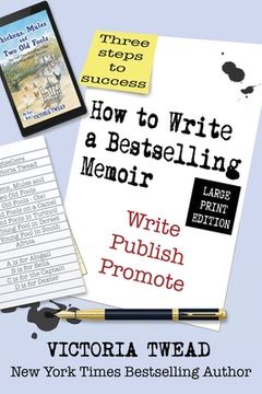 portada How to Write a Bestselling Memoir - LARGE PRINT: Three Steps - Write, Publish, Promote (en Inglés)