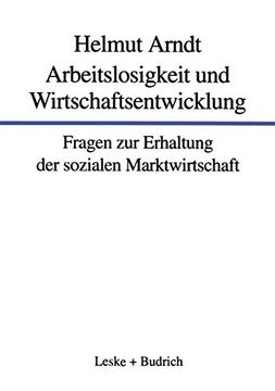 portada Arbeitslosigkeit Und Wirtschaftsentwicklung: Fragen Zur Erhaltung Der Sozialen Marktwirtschaft (en Alemán)