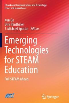 portada Emerging Technologies for Steam Education: Full Steam Ahead (en Inglés)