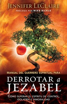 portada Manual del Guerrero Espiritual Para Derrotar a Jezabel / The Spiritual Warrior's Guide to Defeating Jezebel