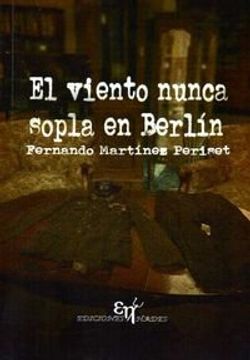 portada El viento nunca sopla en Berlín (in Spanish)