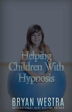 portada Helping Children With Hypnosis (in English)