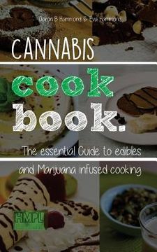 portada Cannabis Cookbook: The Essential Guide to Edibles and Cooking with Marijuana (en Inglés)