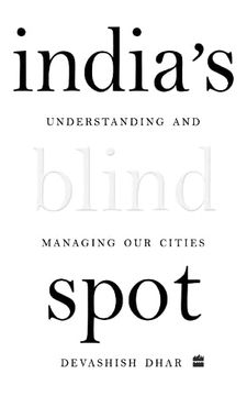 portada India's Blind Spot: Understanding and Managing our Cities in a Post-Covid World