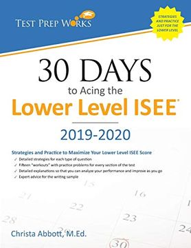 portada 30 Days to Acing the Lower Level Isee: Strategies and Practice for Maximizing Your Lower Level Isee Score 
