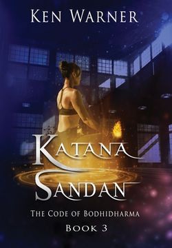 portada Katana Sandan: The Code of Bodhidharma (in English)