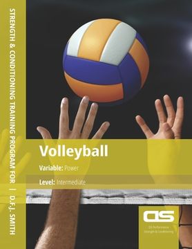 portada DS Performance - Strength & Conditioning Training Program for Volleyball, Power, Intermediate (in English)