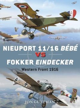portada Nieuport 11/16 Bébé Vs Fokker Eindecker: Western Front 1916 (en Inglés)