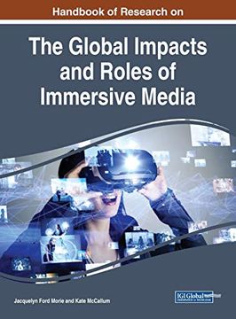 portada Handbook of Research on the Global Impacts and Roles of Immersive Media (en Inglés)