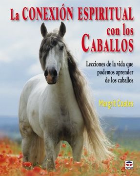portada La Conexión Espiritual con los Caballos (in Spanish)