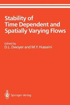 portada stability of time dependent and spatially varying flows: proceedings of the symposium on the stability of time dependent and spatially varying flows h (en Inglés)