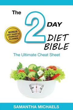 portada 2 Day Diet: Ultimate Cheat Sheet (with Diet Diary & Workout Planner) (en Inglés)