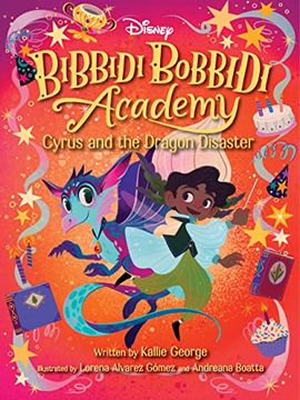 portada Disney Bibbidi Bobbidi Academy #4: Cyrus and the Dragon Disaster (en Inglés)