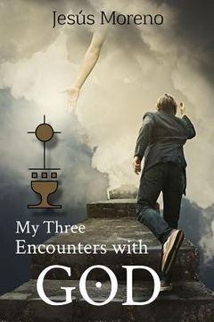 portada My Three Encounters with God (en Inglés)