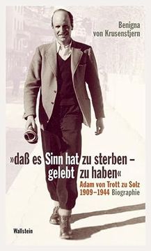 portada Daß es Sinn hat zu Sterben - Gelebt zu Haben«: Adam von Trott zu Solz 1909-1944. Biographie (en Alemán)