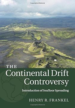portada The Continental Drift Controversy: Introduction of Seafloor Spreading: Introduction of Seafloor Spreading: (en Inglés)