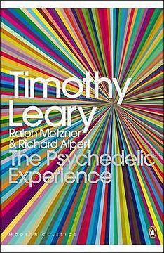 portada The Psychedelic Experience: A Manual Based on the Tibetan Book of the Dead. Timothy Leary, Ralph Metzner, Richard Alpert (in English)
