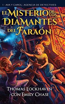 portada Ava y Carol Agencia de Detectives: El Misterio de los Diamantes del Faraón (Ava & Carol: Detective Agency: The Mystery of the Pharaoh'S Diamonds) (1) (in Spanish)