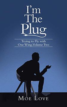 portada I’m the Plug: Trying to fly With one Wing, Volume two (en Inglés)