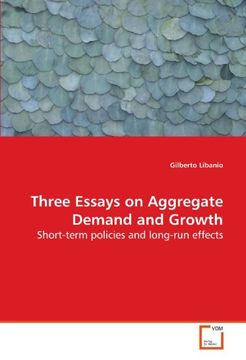 portada Three Essays on Aggregate Demand and Growth: Short-term policies and long-run effects