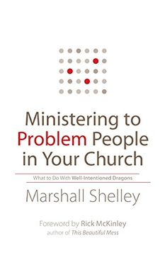 portada Ministering to Problem People in Your Church: What to Do With Well-Intentioned Dragons (en Inglés)