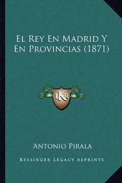 portada El rey en Madrid y en Provincias (1871) (in Spanish)