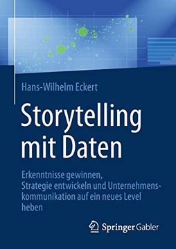 portada Storytelling mit Daten: Erkenntnisse Gewinnen, Strategie Entwickeln und Unternehmenskommunikation auf ein Neues Level Heben (in German)