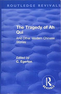 portada Revival: The Tragedy of Ah Qui (1930): And Other Modern Chinese Stories (in English)