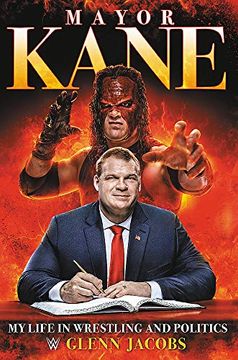 portada Mayor Kane: My Life in Wrestling and Politics 