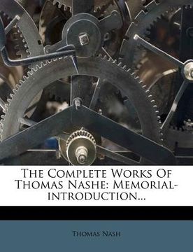 portada the complete works of thomas nashe: memorial-introduction... (in English)