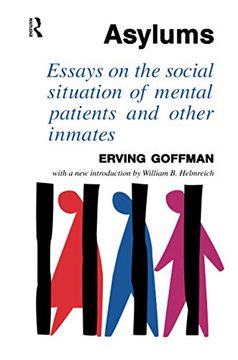 portada Asylums: Essays on the Social Situation of Mental Patients and Other Inmates (in English)