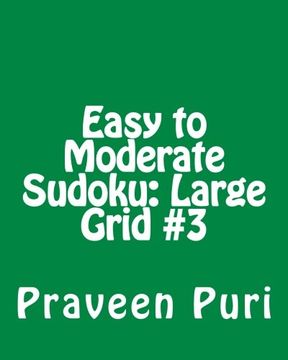 portada Easy to Moderate Sudoku: Large Grid #3: Fun and Logical Sudoku