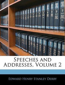 portada speeches and addresses, volume 2 (en Inglés)