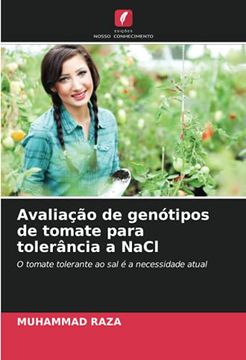 portada Avaliação de Genótipos de Tomate Para Tolerância a Nacl: O Tomate Tolerante ao sal é a Necessidade Atual (en Portugués)