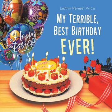 portada My Terrible, Best Birthday Ever! (in English)