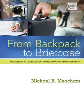 portada From Backpack to Briefcase: Professional Development in Health Care Administration (en Inglés)