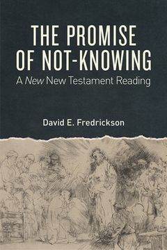 portada The Promise of Not-Knowing: A new new Testament Reading (en Inglés)