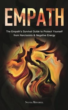 portada Empath: The Empath's Survival Guide to Protect Yourself from Narcissists & Negative Energy (in English)