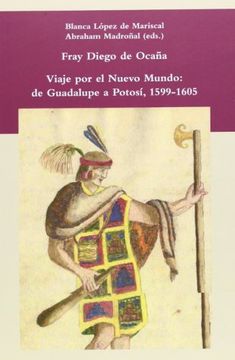 portada Tras la Huella del Culto Guadalupano. La Relación de Viajes de Fray Diego de Ocaña 1599-1605. (Biblioteca Indiana)