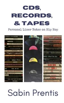 portada CDs, Records, & Tapes: Personal Liner Notes on Hip Hop (in English)