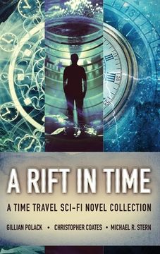 portada A Rift In Time: A Time Travel Sci-Fi Novel Collection (en Inglés)