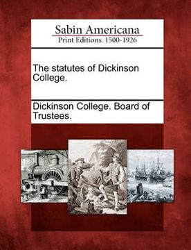 portada the statutes of dickinson college. (en Inglés)