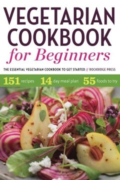portada Vegetarian Cookbook for Beginners: The Essential Vegetarian Cookbook to Get Started