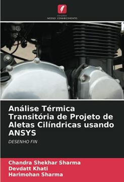 portada Análise Térmica Transitória de Projeto de Aletas Cilíndricas Usando Ansys: Desenho fin (en Portugués)