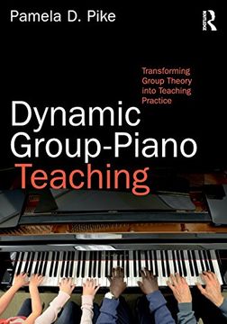 portada Dynamic Group-Piano Teaching: Transforming Group Theory into Teaching Practice