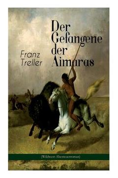portada Der Gefangene der Aimaras (Wildwest-Abenteuerroman) (en Alemán)