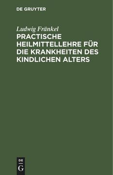 portada Practische Heilmittellehre für die Krankheiten des Kindlichen Alters (in German)