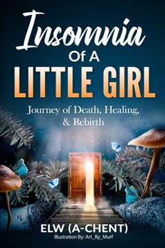 portada Insomnia of a Little Girl: Journey of Death, Healing & Rebirth (in English)