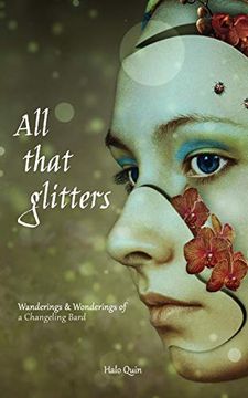 portada All That Glitters: Wanderings & Wonderings of a Changeling Bard (en Inglés)